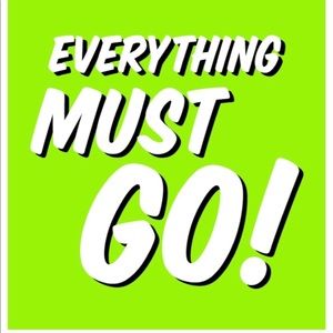 Make an offer! Everything must go!